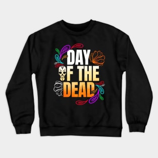 Logo For The Dia De Los Muertos Day Of The Dead Crewneck Sweatshirt